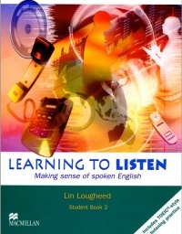 Lin Lougheed - Learning to Listen: Making sense of spoken English (Student Book 2)