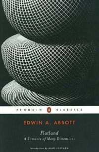 Edwin A. Abbott - Flatland: A Romance of Many Dimensions
