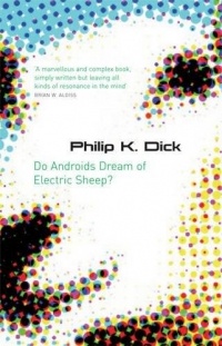 Philip K. Dick - Do Androids Dream of Electric Sheep?