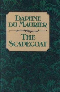 Daphne du Maurier - The Scapegoat