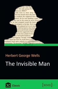Herbert George Wells - The Invisible Man