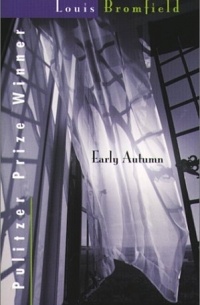 Louis Bromfield - Early Autumn: A Story of a Lady