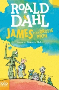 Roald Dahl - James et la Grosse Pêche