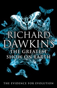 Richard Dawkins - The Greatest Show on Earth: The Evidence for Evolution