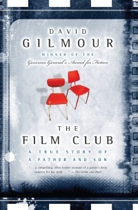 David Gilmour - The Film Club: A True Story of a Father and Son