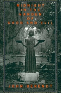 John Berendt - Midnight in the Garden of Good and Evil