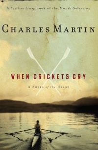 Charles Martin - When Crickets Cry