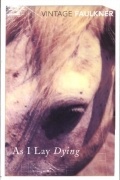 William Faulkner - As I Lay Dying