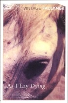 William Faulkner - As I Lay Dying