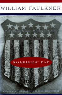 William Faulkner - Soldiers' Pay