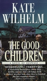 Kate Wilhelm - The Good Children