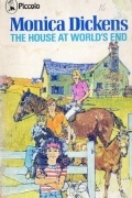 Monica Dickens - The House at World’s End