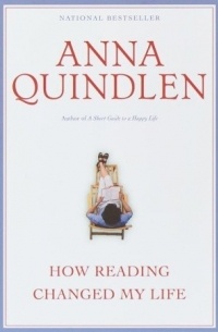 Anna Quindlen - How Reading Changed My Life