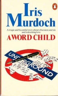 Iris Murdoch - A Word Child