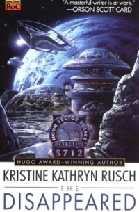 Kristine Kathryn Rusch - The Disappeared