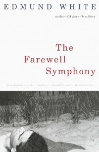 Edmund White - The Farewell Symphony