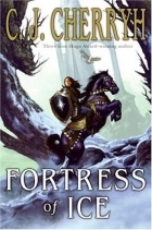 C.J. Cherryh - Fortress of Ice