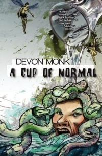 Devon Monk - A Cup of Normal