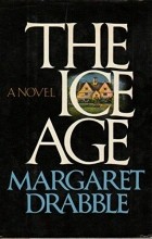 Margaret Drabble - The Ice Age