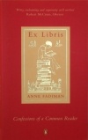 Энн Фадиман - Ex Libris: Confessions of a Common Reader