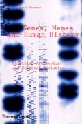Stephen Shennan - Genes, Memes and Human History: Darwinian Archaeology and Cultural Evolution