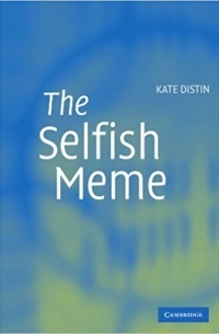 Kate Distin - The Selfish Meme: A Critical Reassessment