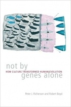  - Not by Genes Alone: How Culture Transformed Human Evolution