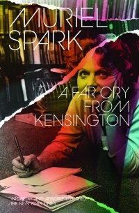 Muriel Spark - A Far Cry from Kensington