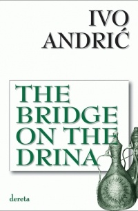 Ivo Andrić - The Bridge on the Drina
