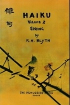 R.H. Blyth - Haiku, Volume 2: Spring