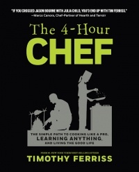 Timothy Ferriss - The 4-Hour Chef: The Simple Path to Cooking Like a Pro, Learning Anything, and Living the Good Life