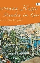 Hermann Hesse - Stunden im Garten