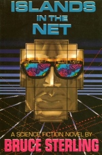 Bruce Sterling - Islands in the Net