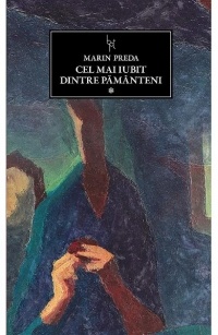 Марин Преда - Cel mai iubit dintre pământeni. Vol.1