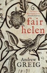 Andrew Greig - Fair Helen