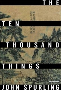 John Spurling - The Ten Thousand Things