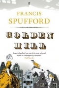 Francis Spufford - Golden Hill