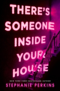 Stephanie Perkins - There's Someone Inside Your House