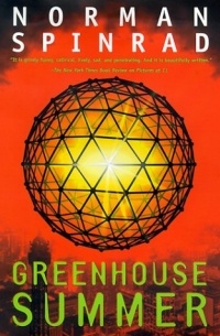 Norman Spinrad - Greenhouse Summer