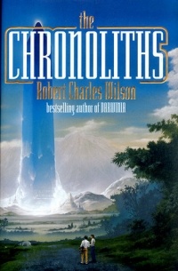 Robert Charles Wilson - The Chronoliths