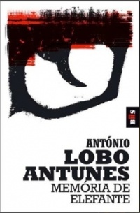 António Lobo Antunes - Memória ​de Elefante