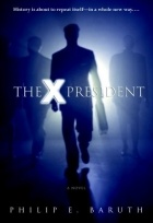 Philip Baruth - The X President