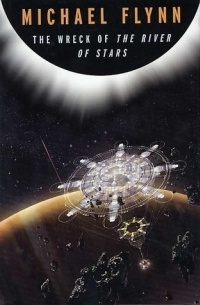 Michael Flynn - The Wreck of the River of Stars