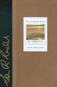 Ian R. MacLeod - The Summer Isles