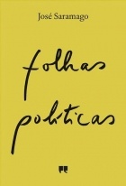 José Saramago - Folhas Políticas