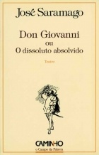 José Saramago - Don Giovanni ou o Dissoluto Absolvido