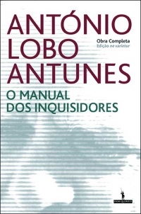 António Lobo Antunes - O Manual dos Inquisidores