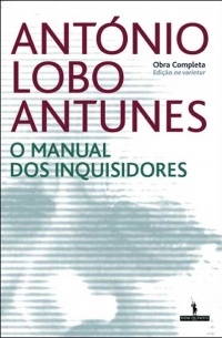 António Lobo Antunes - O Manual dos Inquisidores