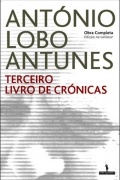 António Lobo Antunes - Terceiro Livro de Crónicas