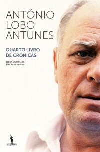 António Lobo Antunes - Quarto Livro de Crónicas